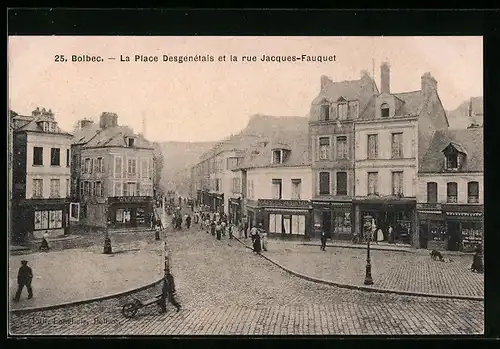 AK Bolbec, La Place Desgenétais et la rue Jacques-Fauquet