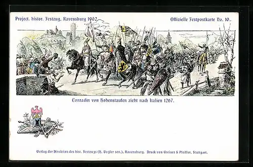 Lithographie Ravensburg, Project. historischer Festzug 1902, Conradin von Hohenstaufen zieht nach Italien 1267