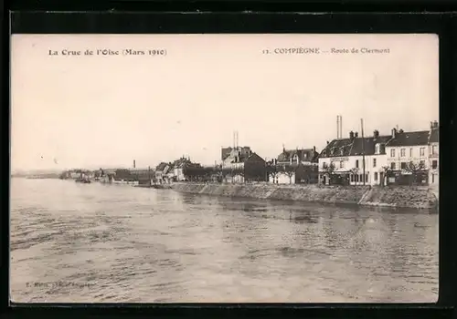 AK Compiègne, La Crue de l`Oise 1910, Route de Clermont