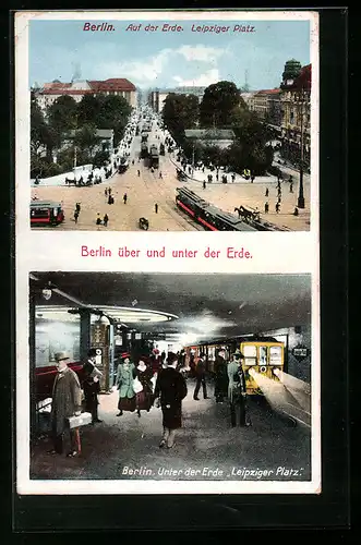 AK Berlin, Leipziger Platz auf und unter der Erde, U-Bahn