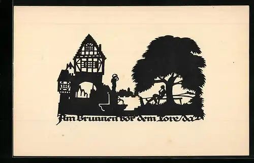 AK Am Brunnen vor dem Tore, Scherenschnitt