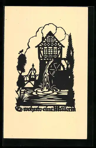 Künstler-AK Es wohnte eine Müllerin, Motiv einer Wassermühle, Scherenschnitt