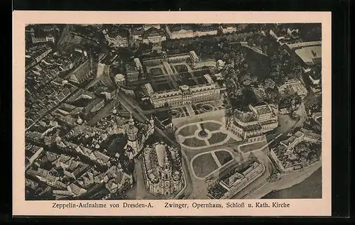 AK Dresden, Fliegeraufnahme mit Zwinger, Opernhaus und Schloss