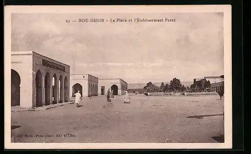 AK Bou-Denib, La Place et l`Établissement Perez