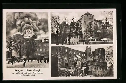 AK Stuttgart, Altes Schloss vor, während und nach dem Brande 1931