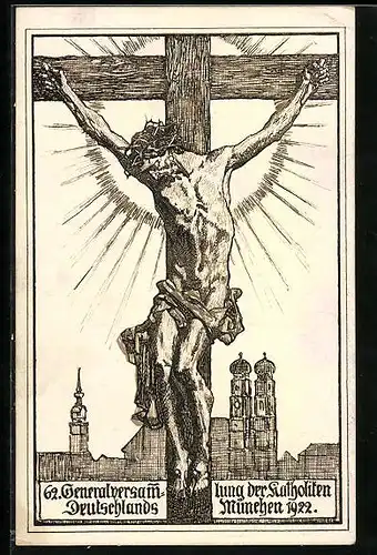Künstler-AK München, 62. Generalversammlung der Katholiken 1922, Kreuz mit Jesus