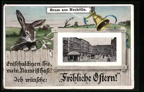 AK Berlin-Neukölln, Strassenpartie mit Strassenbahn, Osterhase, Ostergruss, Passepartout
