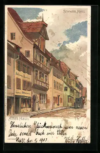 Lithographie Schwäb. Hall, Strassenpartie am Alten Haus