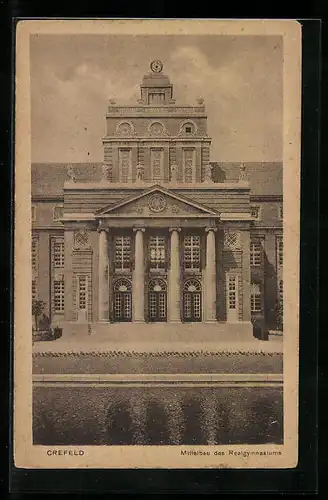 AK Crefeld, Mittelbau des Realgymnasiums