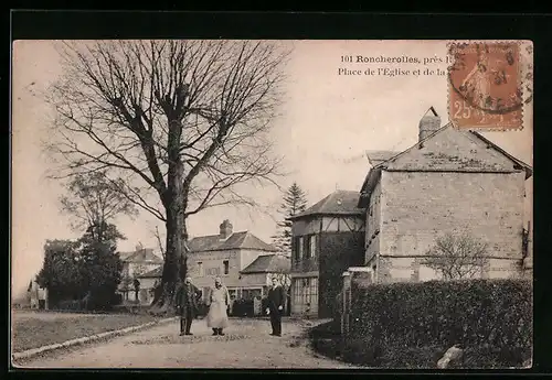 AK Roncherelles, Place de l'Eglise et de la Mairie