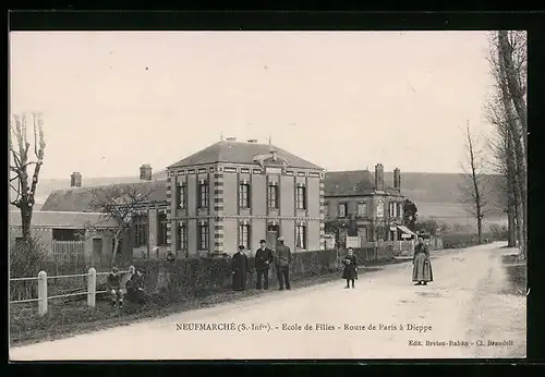 AK Neufmarché, Ecole de Filles - Route de Paris á Dieppe