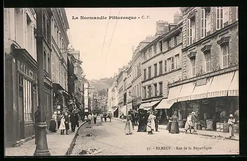 AK Elbeuf, La Normandie Pittoresque, Rue de la République, Strassenpartie