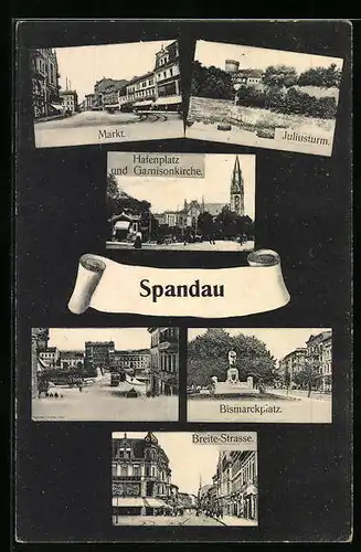 AK Berlin-Spandau, Hafenplatz mit Garnisonkirche, Bismarckplatz, Juliusturm