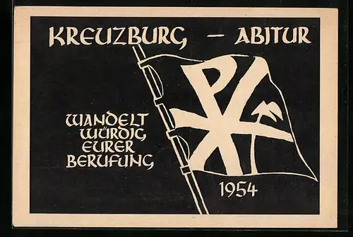AK Kreuzburg, Kreuzburg Abitur 1954, Wandelt würdig eurer Berufung, Absolvia