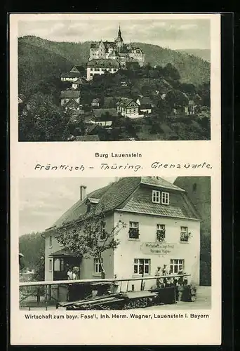 AK Lauenstein /Bay., Hotel Wirtschaft zum bayrischen Fass H. Wagner, Burg Lauenstein