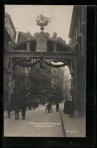 AK München, Kaisertage Nov. 1906, Ehrenbogen der Kaufleute