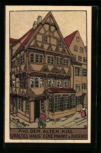 Steindruck-AK Kiel, Aus dem alten Kiel, Uraltes Haus Ecke Markt und Rosenstrasse