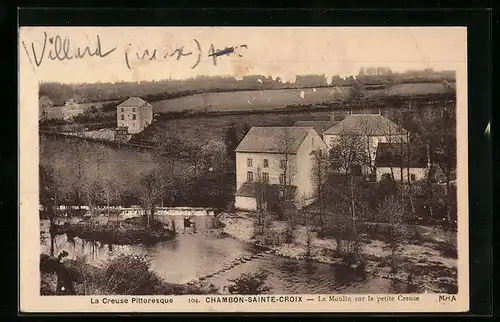 AK Chambon-Sainte-Croix, Le Moulin sur la petite Creuse