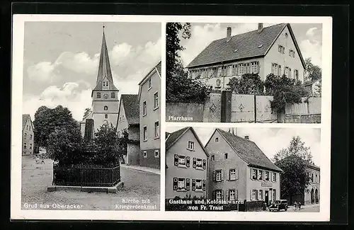 AK Oberacker, Gasthaus und Kolonialwarenhandlung von Fr. Traut, Pfarrhaus, Kirche mit Kriegerdenkmal
