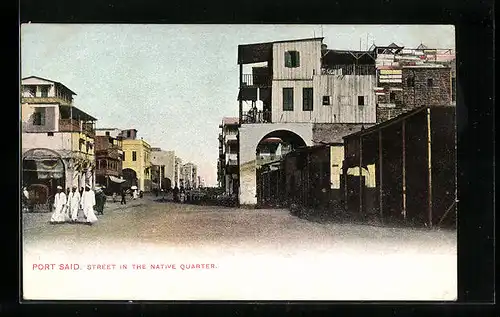 AK Port Said, Street in the Native Quartier