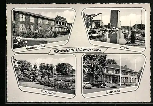 AK Uetersen /Holst., Krankenhaus, Hafen, Rosarium, Sparkasse