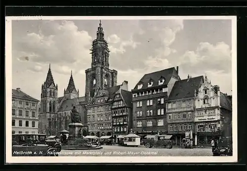 AK Heilbronn a. N., Kaiserstrasse mit Marktplatz u. Robert-Mayer-Denkmal