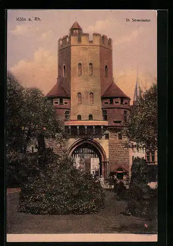 AK Köln a. Rh., St. Severinstor im Sommer