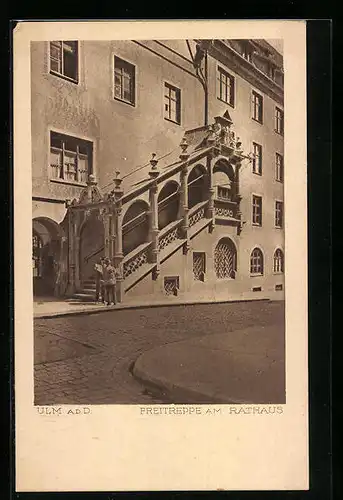 AK Ulm a. Donau, Freitreppe am Rathaus