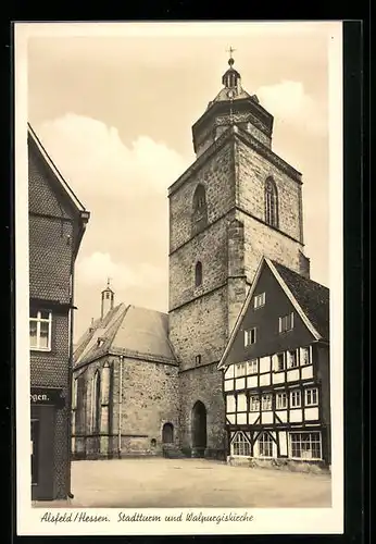 AK Alsfeld i. Hessen, Stadtturm und die Walpurgiskirche