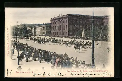 AK Berlin, Kaiser an Spitze der Fahnencompagnie