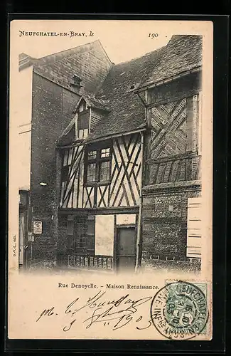 AK Neufchatel-en-Bray, Rue Denoyelle, Maison Renaissance