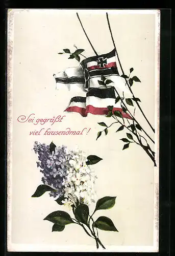 AK Sei gegrüsst vieltausendmal!, Flaggen, Lorbeer und Flieder