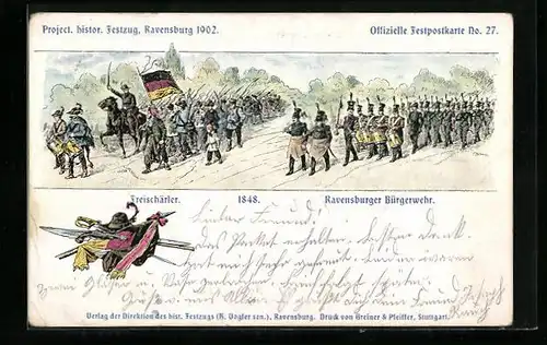 AK Ravensburg, historischer Festzug 1902, Freischärler 1848, Ravensburger Bürgerwehr