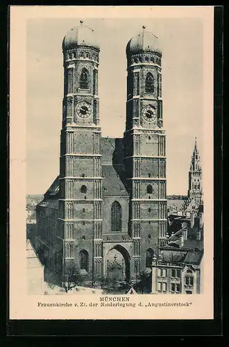 AK München, Frauenkirche z. Zt. der Niederlegung des Augustinerstock