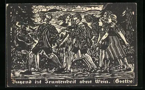 AK Jugend ist Trunkenheit ohne Wein - Goethe, Opferkarte d. Wehrlogen d. Deutschen Guttemplerordens