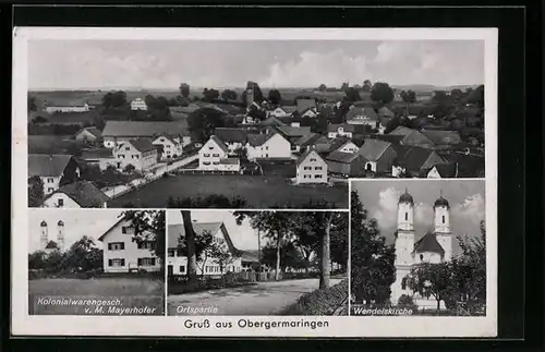 AK Obergermaringen, Kolonialwarengeschäft von M. Mayerhofer, Wendelskirche, Ortspartie