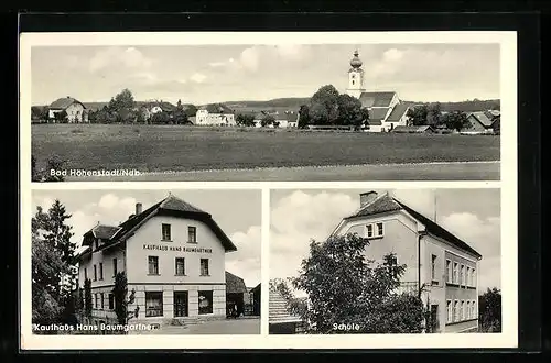 AK Bad Höhenstadt /Ndb., Kaufhaus Hans Baumgartner, Schule, Ortspartie mit Kirche