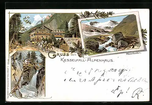 Lithographie Moserboden, Gasthaus Kesselfall-Alpenhaus