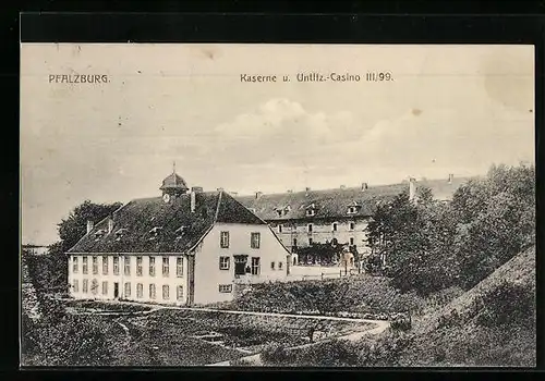 AK Pfalzburg, Kaserne und Uffz.-Casino III /99