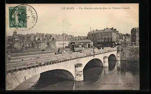 AK Le Mans, Vue Generale prise du Quai de l`Amiral-Lalande, Strassenbahn