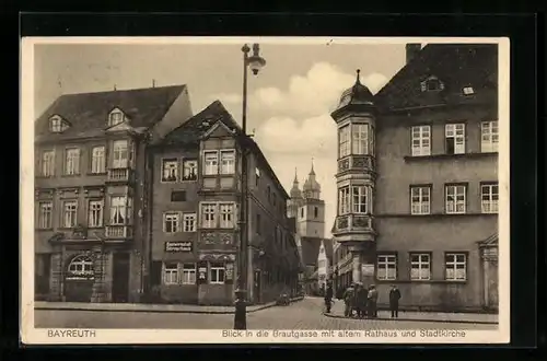 AK Bayreuth, Blick in die Brautgasse mit altem Rathaus und Stadtkirche