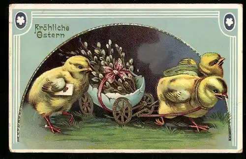 AK Osterküken ziehen einen Osterei-Wagen mit Weidenkätzchen, Fröhliche Ostern
