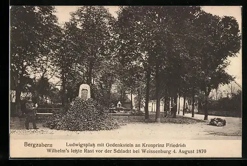 AK Bergzabern, Ludwigsplatz mit Gedenkstein an Kronprinz Friedrich Wilhelm`s letzte Rast vor d. Schlacht bei Weissenburg