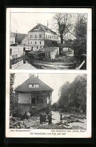 AK Bad Berggiesshübel, Das Badehotel zum Sächs. Haus vor und nach der Katastrophe 1927, Unwetter