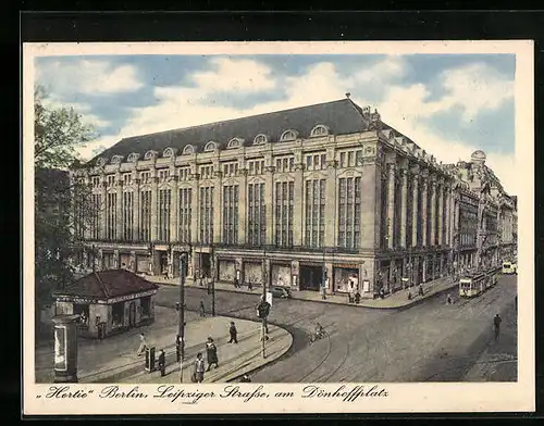 AK Berlin, Das Hertie Kaufhaus in der Leipziger Strasse am Domhöffplatz