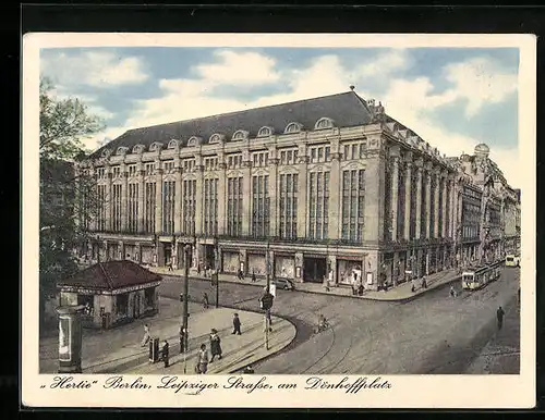 AK Berlin, Das Hertie Kaufhaus in der Leipziger Strasse am Domhöffplatz