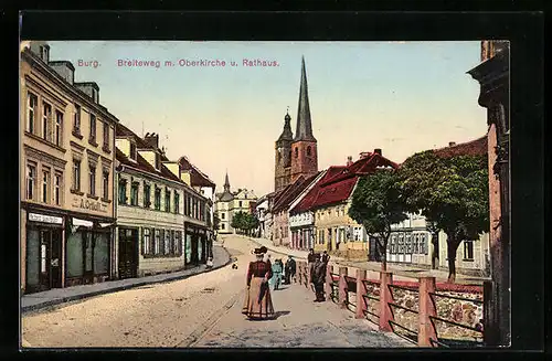 AK Burg, Breiteweg mit Geschäften, Oberkirche und Rathaus