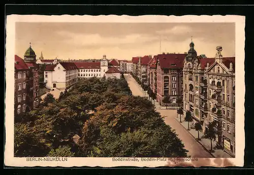 AK Berlin-Neukölln, Boddinstrasse und Boddin-Platz mit Realschule