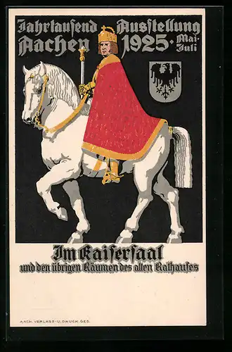 AK Aachen, Jahrtausend Ausstellung 1925, Fürst zu Pferde, Ganzsache