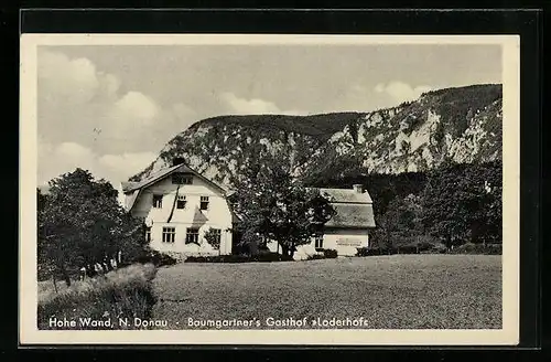 AK Hohe Wand, Baumgartners Gasthof Loderhof mit Nebengebäude und Hoher Wand